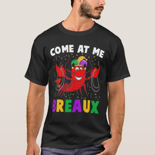 Kommen Sie zu mir Breaux Mardi Gras Crawfish Funny T-Shirt (Vorderseite)