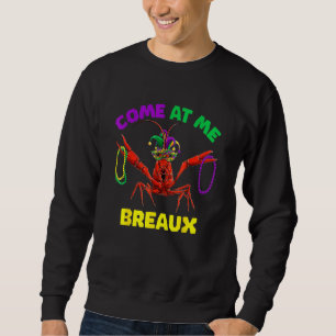 Kommen Sie zu mir Breaux Mardi Gras Outfit für Män Sweatshirt
