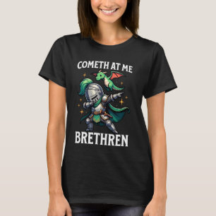 Kommen Sie zu mir Brüder Dabbing Ritter Dragon Fun T-Shirt