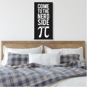 Kommen Sie zum Nerd Leinwanddruck (Insitu (Schlafzimmer))