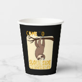 Kommen Sie zum Sloth Side T - Shirt - Funny Sloth Pappbecher (Vorderseite)