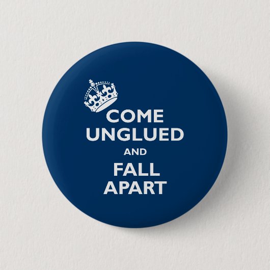 Kommen Unglued und fallen auseinander Button (Vorderseite)