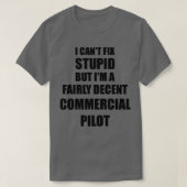 Kommerzielle Pilot-Tasse I kann stupides lustiges  T-Shirt (Design vorne)