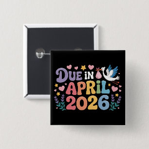 Kommt April 2026 fällig in neues Baby Mutterschaft Button