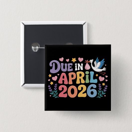 Kommt April 2026 fällig in neues Baby Mutterschaft Button (Vorne & Hinten)