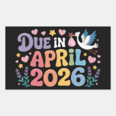 Kommt April 2026 fällig in neues Baby Mutterschaft Rechteckiger Aufkleber (Vorderseite)