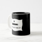 Kommt es Flagge ~ Texas nehmen Zweifarbige Tasse (Vorderseite Links)