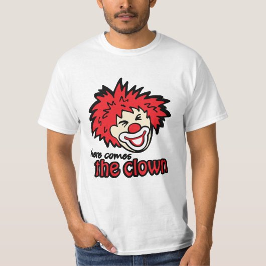 Kommt hier der rote Haar-T - Shirt des Clowns (Vorderseite)