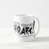 Kommt hier HardArt Tasse (VorderseiteRechts)