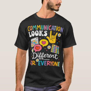Kommunikation sieht für jeden anders aus Autismus T-Shirt