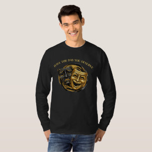 Komödie/Tragödie-Maske 'Hab den Tag, den du verdie T-Shirt