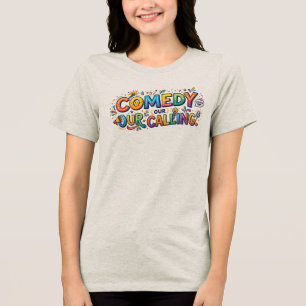 Komödie unser Beruf Tri-Blend Shirt