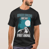 Komodo Dragon are my spirit animals Komodowaran T-Shirt (Vorderseite)
