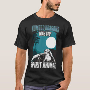 Komodo Dragon are my spirit animals Komodowaran T-Shirt