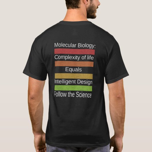 Komplexität des Lebens = Intelligent Design T - Sh T-Shirt (Rückseite)