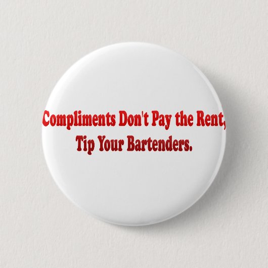 Komplimente zahlen nicht die Miete Button (Vorderseite)