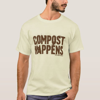 Kompost geschieht T-Shirt
