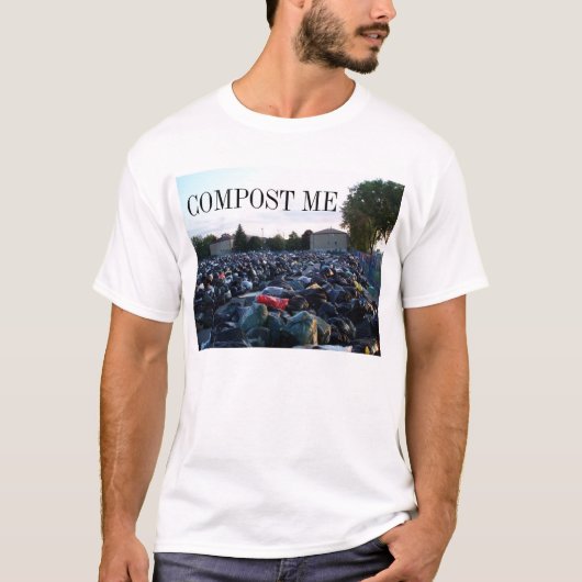 KOMPOSTIEREN SIE MICH T-Shirt (Vorderseite)