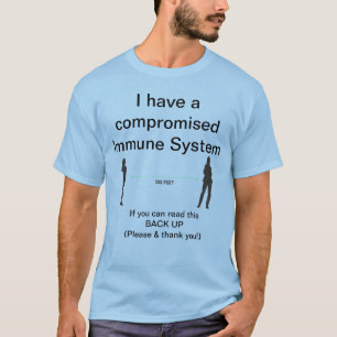 Kompromittiertes Immunsystem Backup TShirt