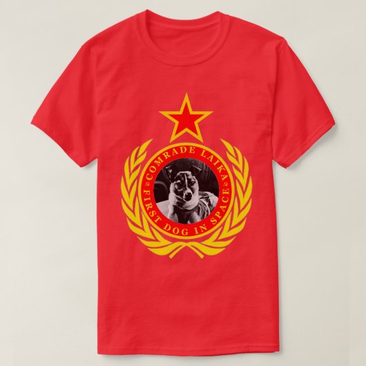 Komrade Laika erster Hund im Weltraum T-Shirt (Design vorne)