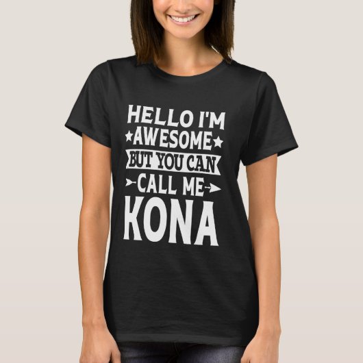 Kona Funny Vorname Hallo Ich bin Phantastisch nenn T-Shirt (Vorderseite)