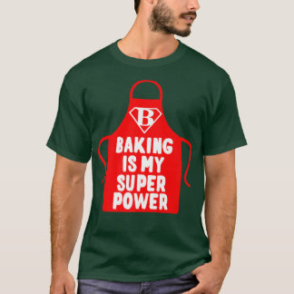 Konditorei Koch Backen ist meine Supermacht 2468 T-Shirt