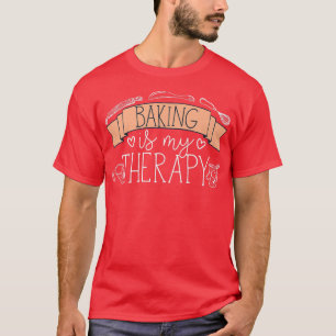 Konditorei Koch Backen ist meine Therapie 2480 T-Shirt