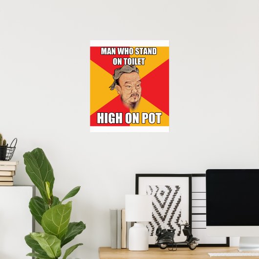 Konfuzius sagt hoch über Pot Poster (Heimbüro)