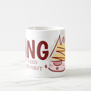 König aber benötigt Kaffee zuerst Kaffeetasse