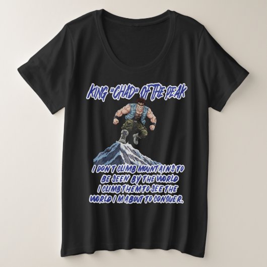 KÖNIG ‚CHAD‘ VOM GIPFEL“ GROßE GRÖßE T-Shirt (Design vorne)