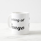 König des Tangoentwurfs! Kaffeetasse (Vorderseite Links)