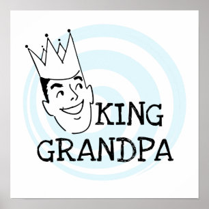 König Grandpa T-shirts und Geschenke Poster