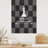 "König ist immer König" Schachposter-Design Poster (Küche)