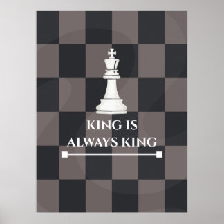 "König ist immer König" Schachposter-Design Poster