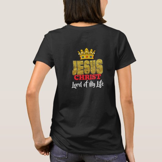 König Jesus ist der Herr meines Lebens Christlich T-Shirt (Rückseite)