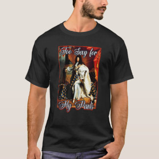 König Louis Xiv von Frankreich in Panty Hose High T-Shirt