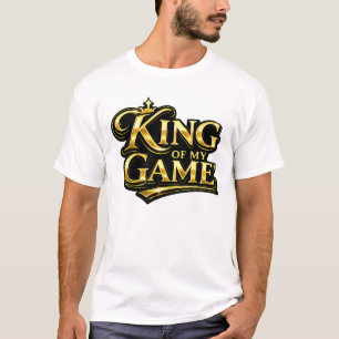 König meines Spiels Goldene Krone Zitat Geschenk T-Shirt
