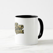König meines Spiels Goldene Krone Zitat Geschenk Tasse (VorderseiteRechts)