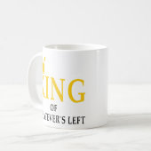 König Of, Whatevers Left Wedding Geschenk-Idee Kaffeetasse (Vorderseite Links)
