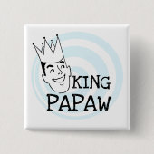 König Papaw T-shirts und Geschenke Button (Vorderseite)