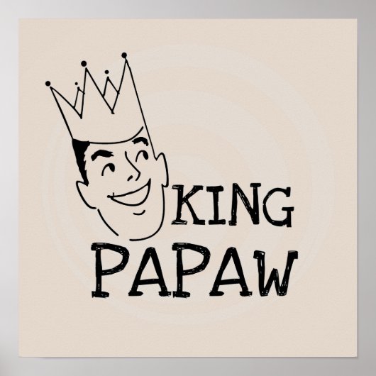 König Papaw T-shirts und Geschenke Poster (Vorne)