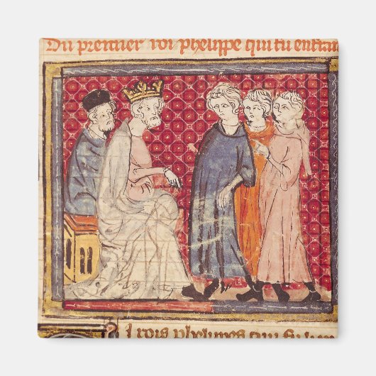 König Philippe I. , Grandes Chroniques de France Magnet (Vorne)