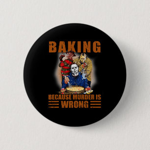 König, weil Mord ist falsch Spaß Halloween Button