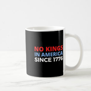 Könige in Amerika seit 1776 Patriotisches USA-Frei Kaffeetasse