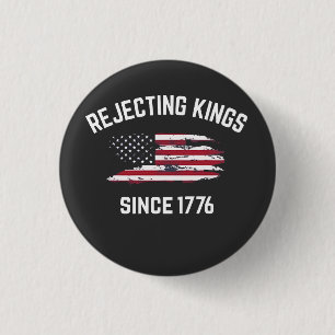 Könige seit 1776 ablehnen 4. Juli  Button