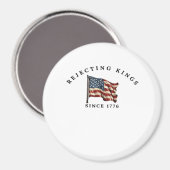 Könige seit 1776 ablehnen Amerika Magnet (Vorderseite/Rückseite)