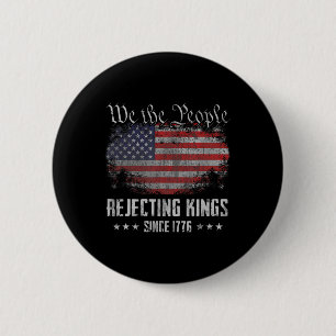 Könige seit 1776 ablehnen Patriotische USA-Flagge Button
