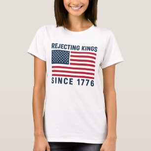 Könige seit 1776 ablehnen T-Shirt