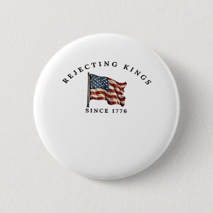 Könige seit 1776 Amerika ablehnen Button