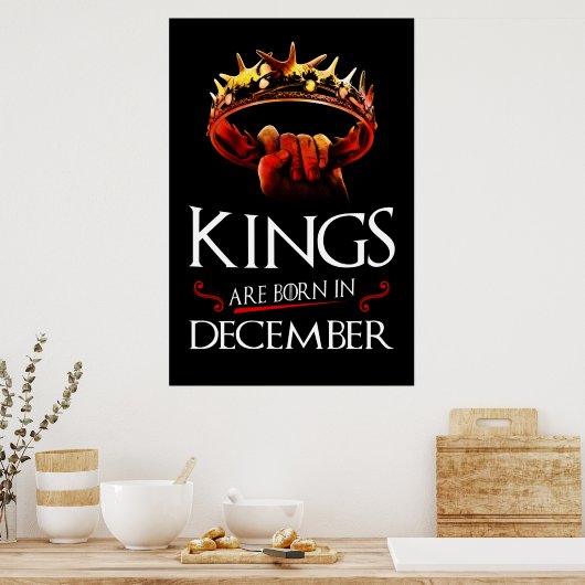 Könige sind im Dezember Geboren Poster (Küche)